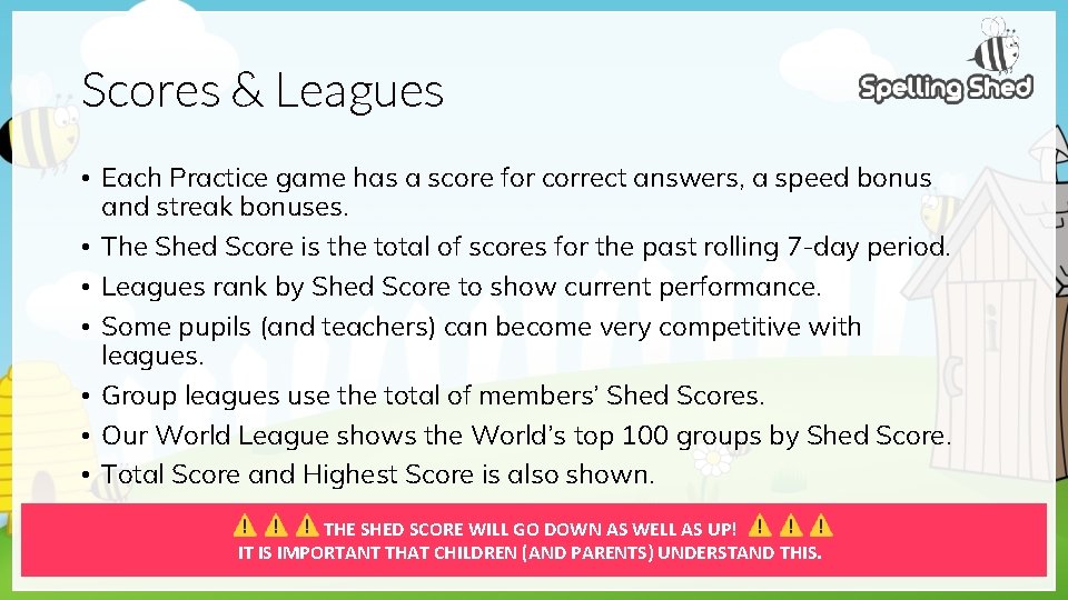 Scores & Leagues • Each Practice game has a score for correct answers, a