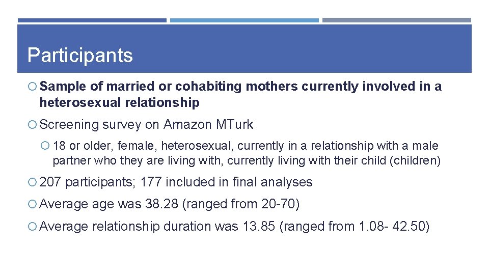 Participants Sample of married or cohabiting mothers currently involved in a heterosexual relationship Screening