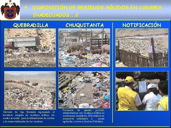 4. DISPOSICIÓN DE RESIDUOS SÓLIDOS EN LUGARES INADECUADOS. . . 2 QUEBRADILLA Vehículo de