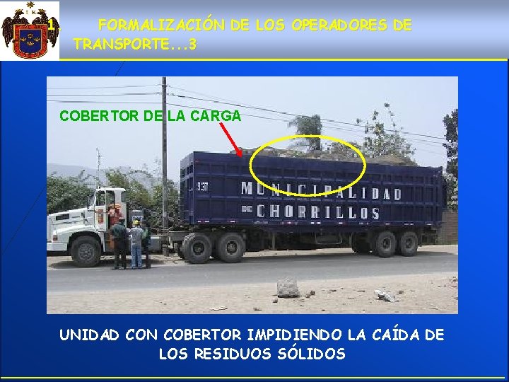 1. FORMALIZACIÓN DE LOS OPERADORES DE TRANSPORTE. . . 3 COBERTOR DE LA CARGA