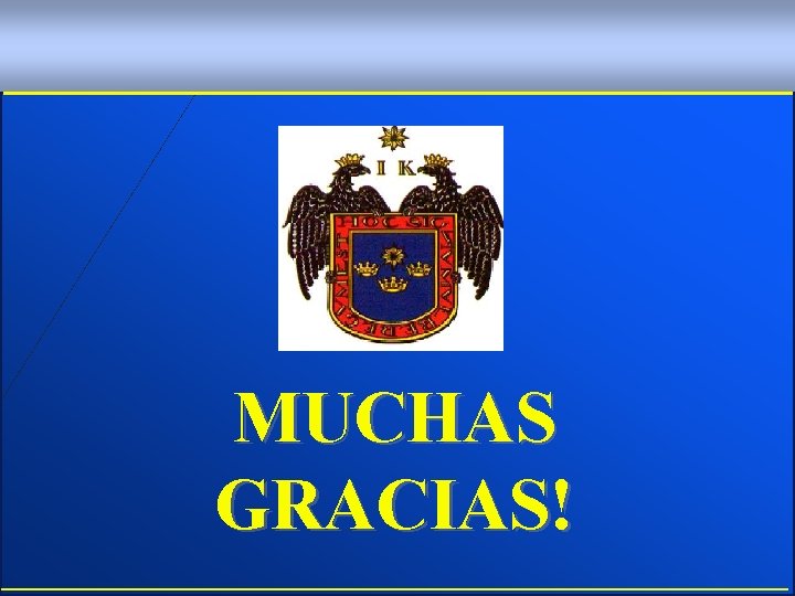 MUCHAS GRACIAS! 