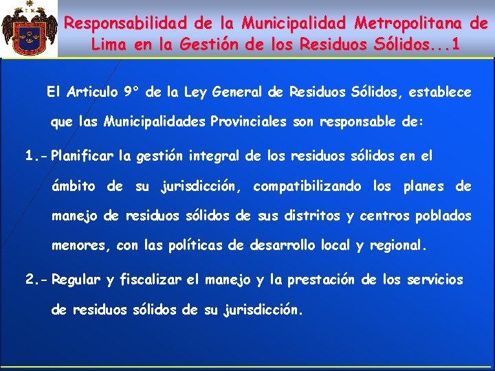 Responsabilidad de la Municipalidad Metropolitana de Lima en la Gestión de los Residuos Sólidos.