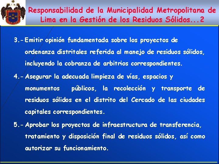 Responsabilidad de la Municipalidad Metropolitana de Lima en la Gestión de los Residuos Sólidos.