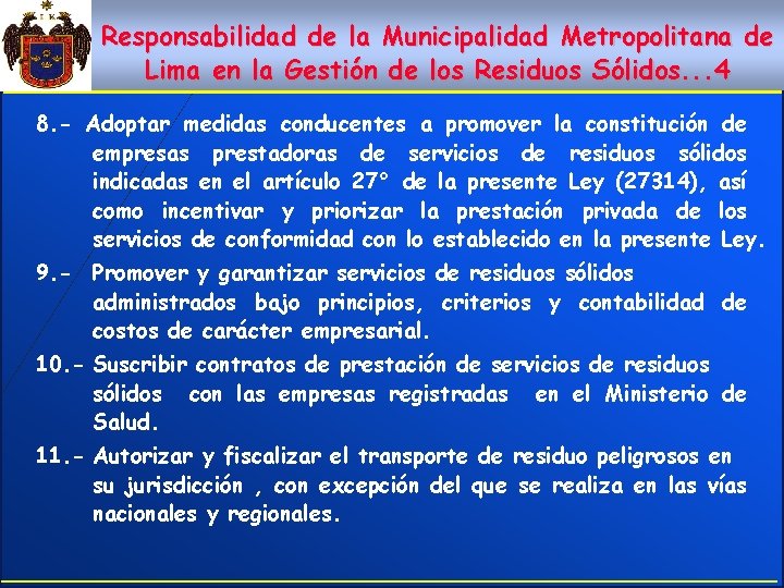 Responsabilidad de la Municipalidad Metropolitana de Lima en la Gestión de los Residuos Sólidos.