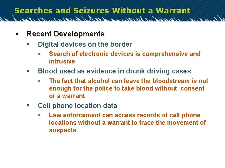 Searches and Seizures Without a Warrant § Recent Developments § Digital devices on the