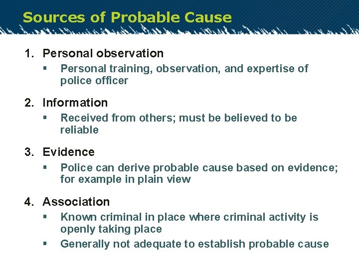 Sources of Probable Cause 1. Personal observation § Personal training, observation, and expertise of