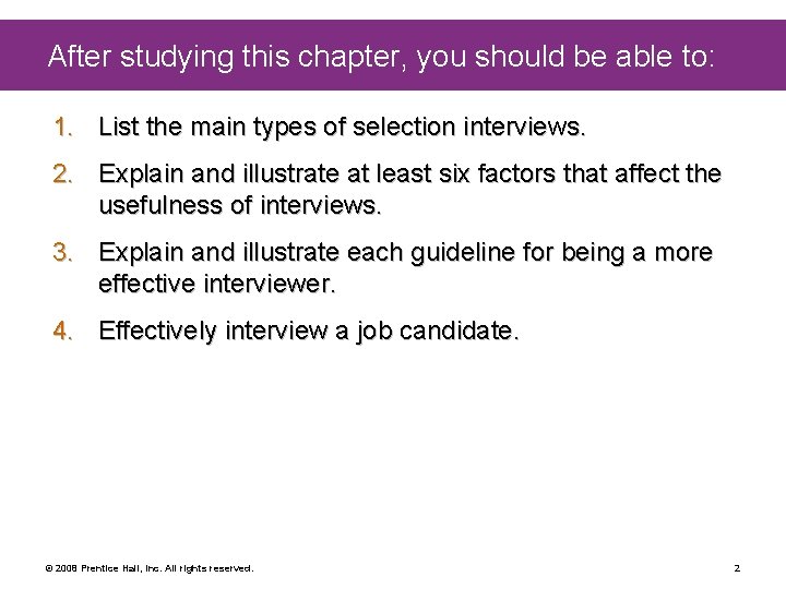 After studying this chapter, you should be able to: 1. List the main types