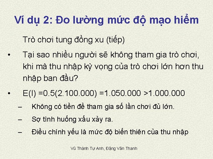 Ví dụ 2: Đo lường mức độ mạo hiểm Trò chơi tung đồng xu