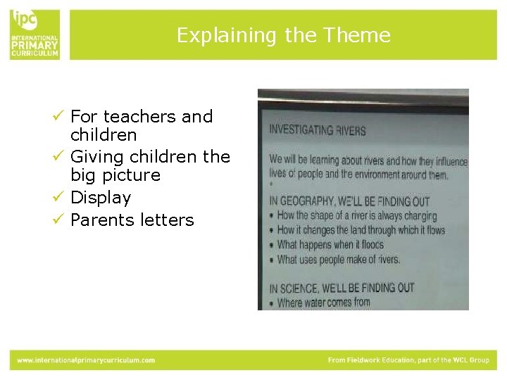 Explaining the Theme ü For teachers and children ü Giving children the big picture