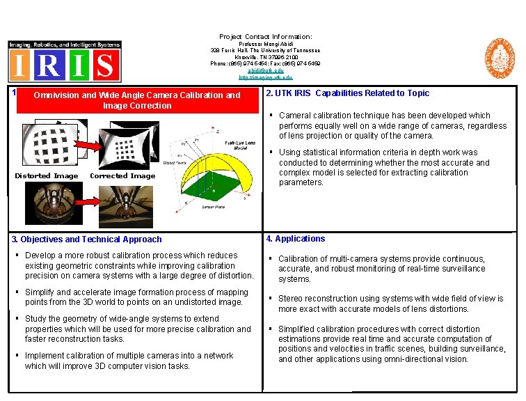 Project Contact Information: Professor Mongi Abidi 328 Ferris Hall, The University of Tennessee Knoxville,