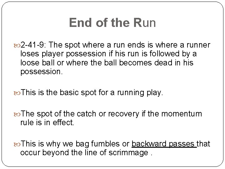 End of the Run 2 -41 -9: The spot where a run ends is