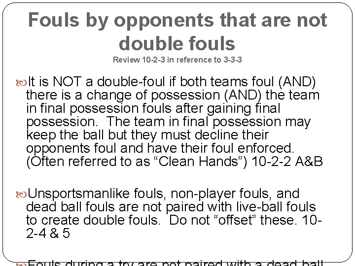 Fouls by opponents that are not double fouls Review 10 -2 -3 in reference