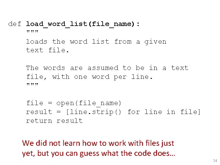 def load_word_list(file_name): """ loads the word list from a given text file. The words