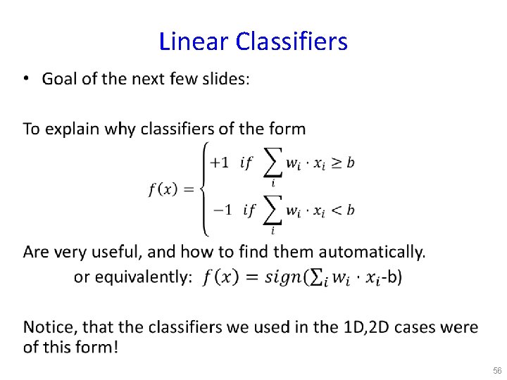 Linear Classifiers • 56 