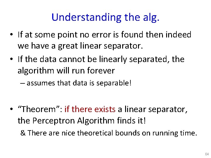 Understanding the alg. • If at some point no error is found then indeed