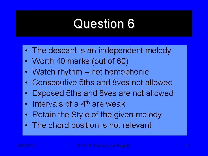 Question 6 • • The descant is an independent melody Worth 40 marks (out