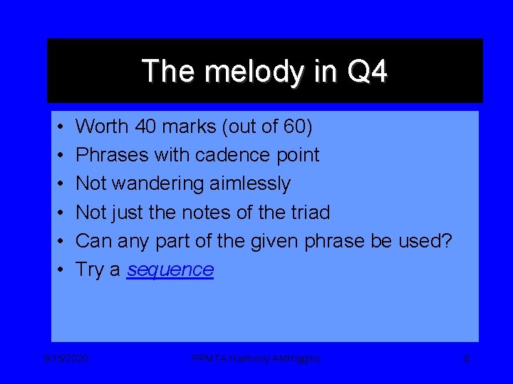 The melody in Q 4 • • • Worth 40 marks (out of 60)