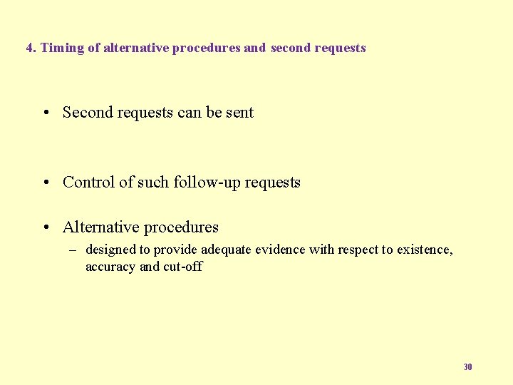4. Timing of alternative procedures and second requests • Second requests can be sent