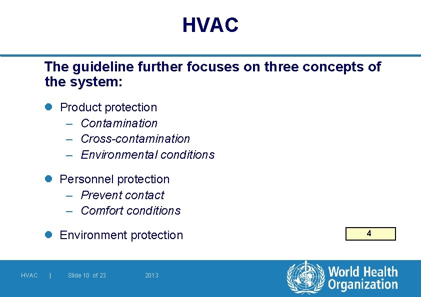 HVAC The guideline further focuses on three concepts of the system: l Product protection HVAC The guideline further focuses on three concepts of the system: l Product protection
