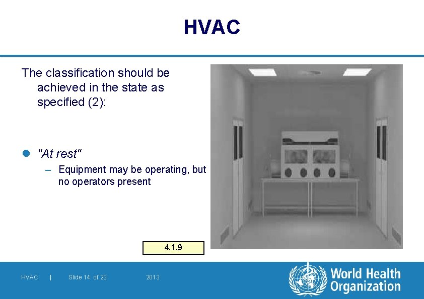 HVAC The classification should be achieved in the state as specified (2): l "At