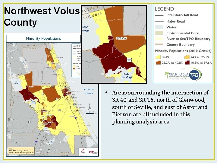 Northwest Volusia County • Areas surrounding the intersection of SR 40 and SR 15,