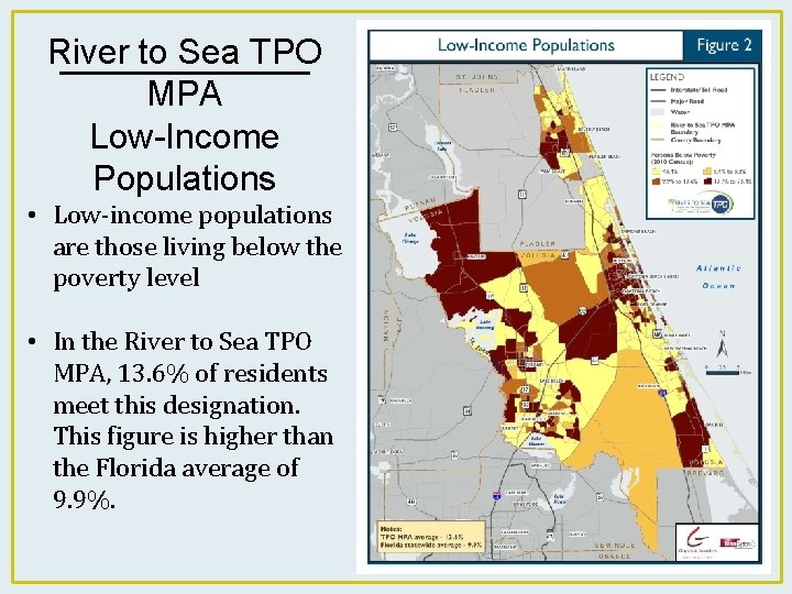River to Sea TPO MPA Low-Income Populations • Low-income populations are those living below