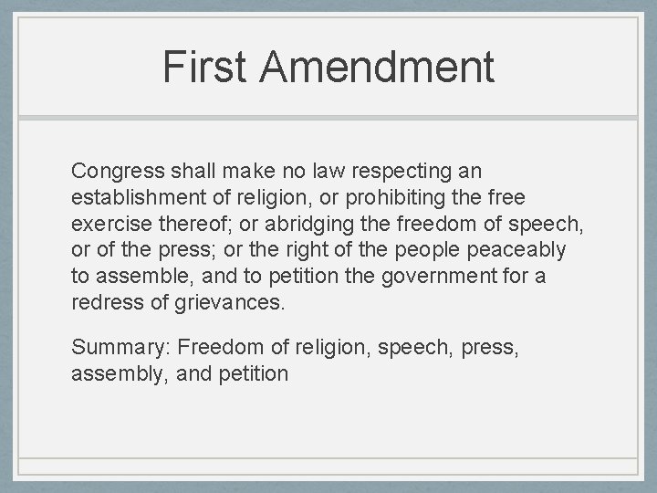 First Amendment Congress shall make no law respecting an establishment of religion, or prohibiting