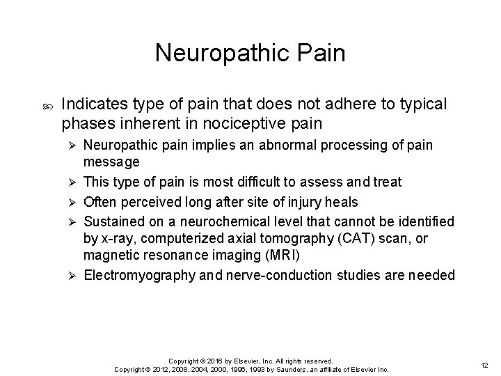 Neuropathic Pain Indicates type of pain that does not adhere to typical phases inherent Neuropathic Pain Indicates type of pain that does not adhere to typical phases inherent