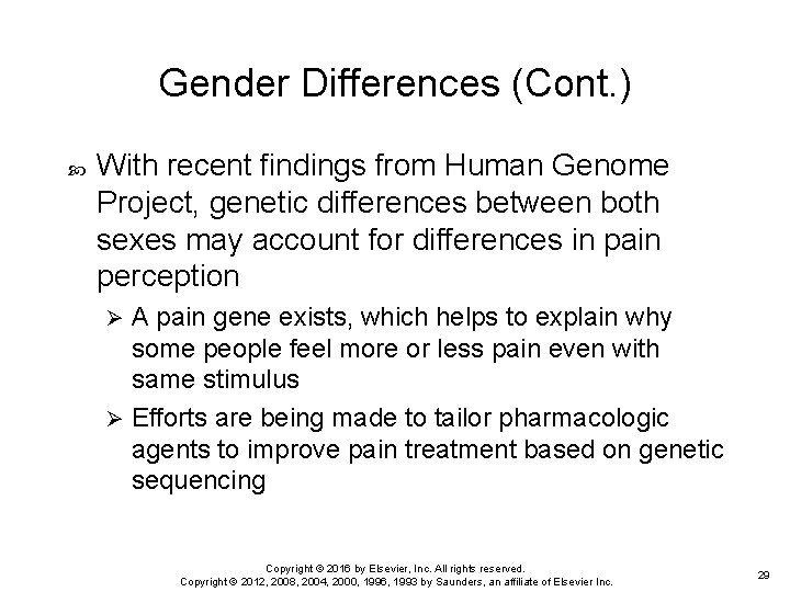 Gender Differences (Cont. ) With recent findings from Human Genome Project, genetic differences between Gender Differences (Cont. ) With recent findings from Human Genome Project, genetic differences between