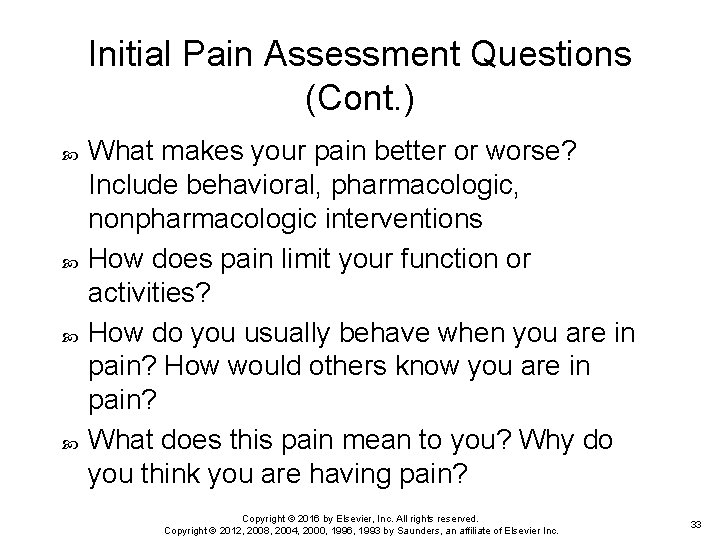 Initial Pain Assessment Questions (Cont. ) What makes your pain better or worse? Include Initial Pain Assessment Questions (Cont. ) What makes your pain better or worse? Include