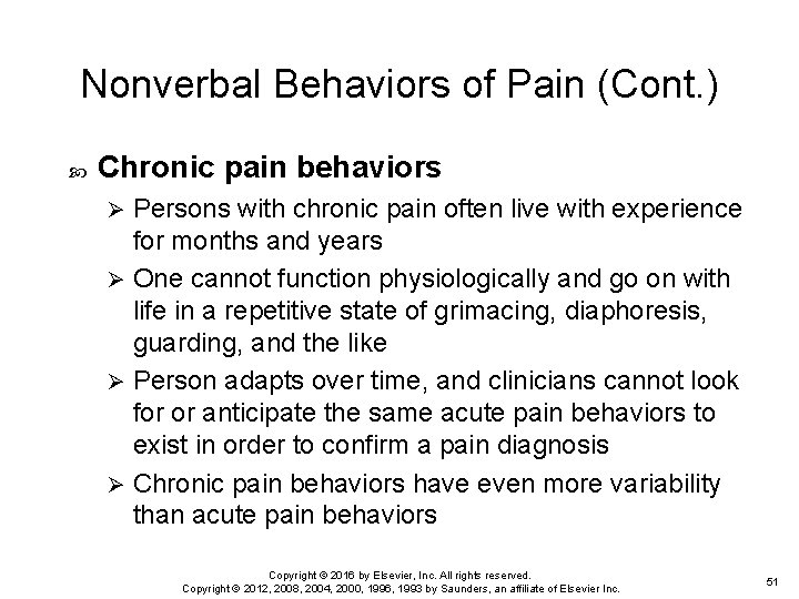 Nonverbal Behaviors of Pain (Cont. ) Chronic pain behaviors Persons with chronic pain often