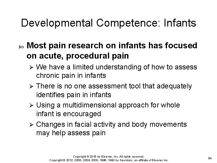 Developmental Competence: Infants Most pain research on infants has focused on acute, procedural pain Developmental Competence: Infants Most pain research on infants has focused on acute, procedural pain