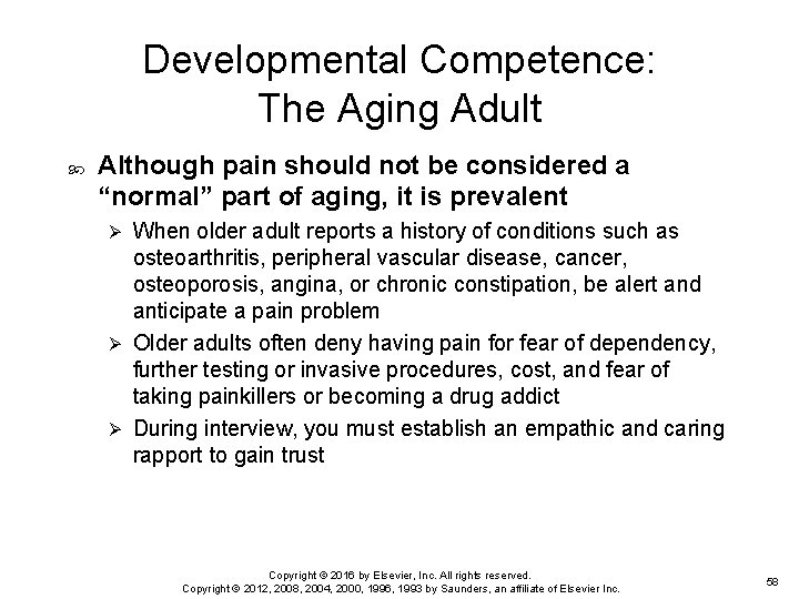 Developmental Competence: The Aging Adult Although pain should not be considered a “normal” part