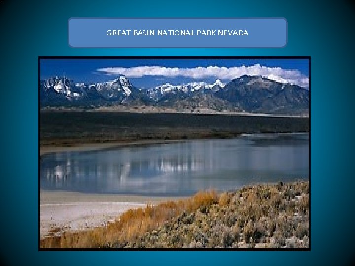 GREAT BASIN NATIONAL PARK NEVADA 