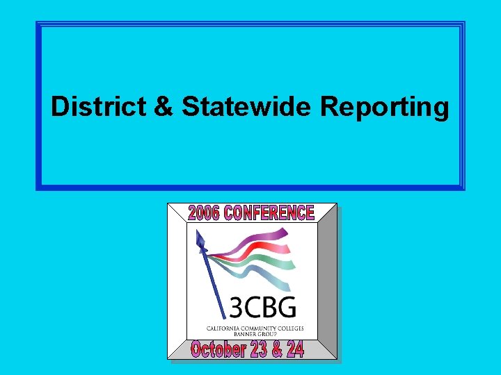 District & Statewide Reporting 
