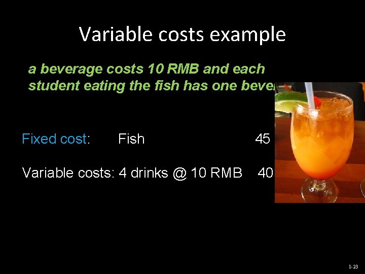 Variable costs example a beverage costs 10 RMB and each student eating the fish