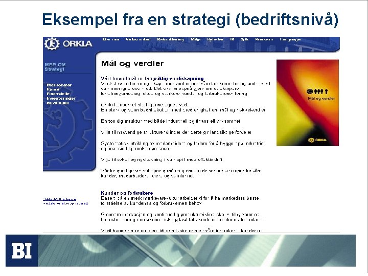 Eksempel fra en strategi (bedriftsnivå) Eksempel fra en strategi (bedriftsnivå)