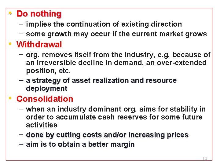 • Do nothing – implies the continuation of existing direction – some growth • Do nothing – implies the continuation of existing direction – some growth