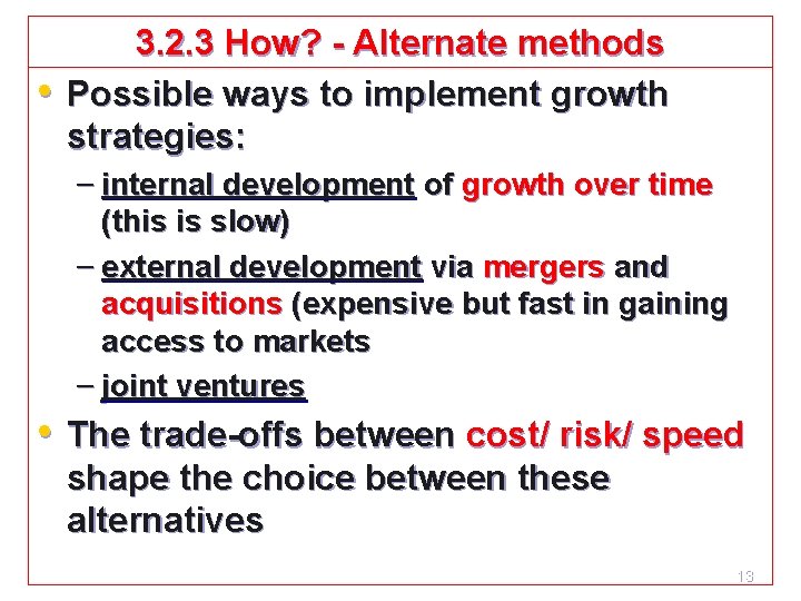 • 3. 2. 3 How? - Alternate methods Possible ways to implement growth • 3. 2. 3 How? - Alternate methods Possible ways to implement growth