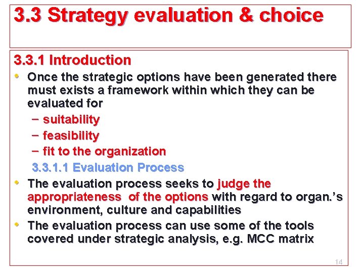 3. 3 Strategy evaluation & choice 3. 3. 1 Introduction • Once the strategic 3. 3 Strategy evaluation & choice 3. 3. 1 Introduction • Once the strategic