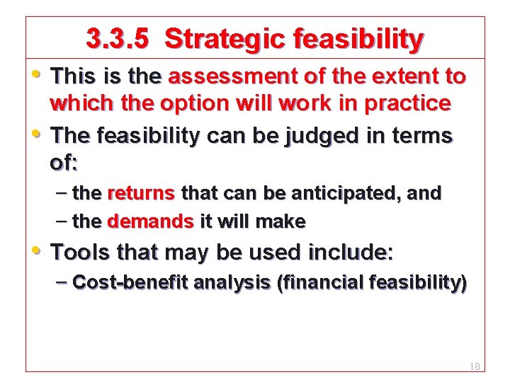 3. 3. 5 Strategic feasibility • This is the assessment of the extent to 3. 3. 5 Strategic feasibility • This is the assessment of the extent to