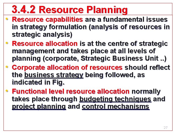 3. 4. 2 Resource Planning • Resource capabilities are a fundamental issues • • 3. 4. 2 Resource Planning • Resource capabilities are a fundamental issues • •