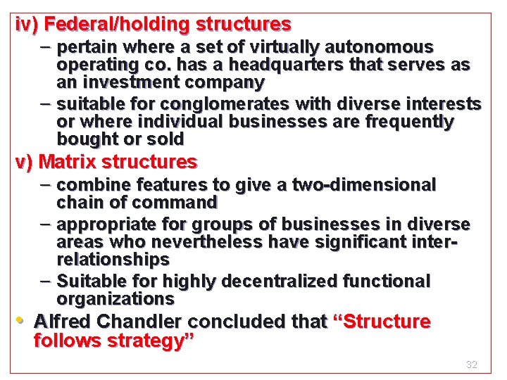 iv) Federal/holding structures – pertain where a set of virtually autonomous operating co. has iv) Federal/holding structures – pertain where a set of virtually autonomous operating co. has