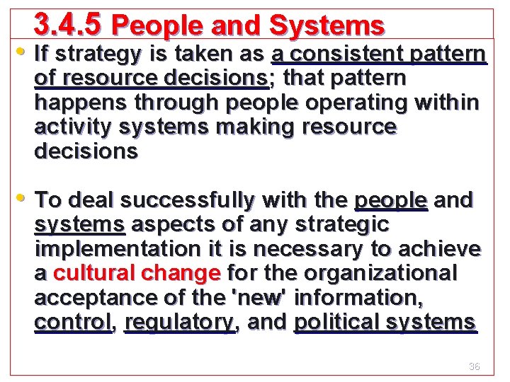 3. 4. 5 People and Systems • If strategy is taken as a consistent 3. 4. 5 People and Systems • If strategy is taken as a consistent