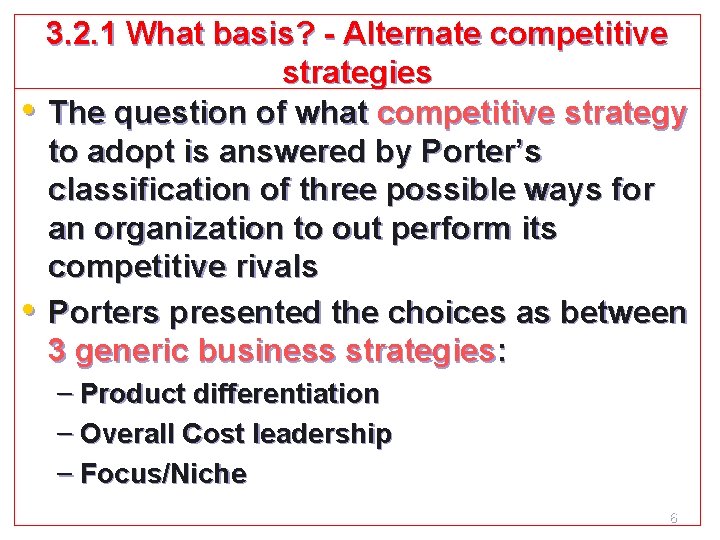 3. 2. 1 What basis? - Alternate competitive strategies • The question of what 3. 2. 1 What basis? - Alternate competitive strategies • The question of what