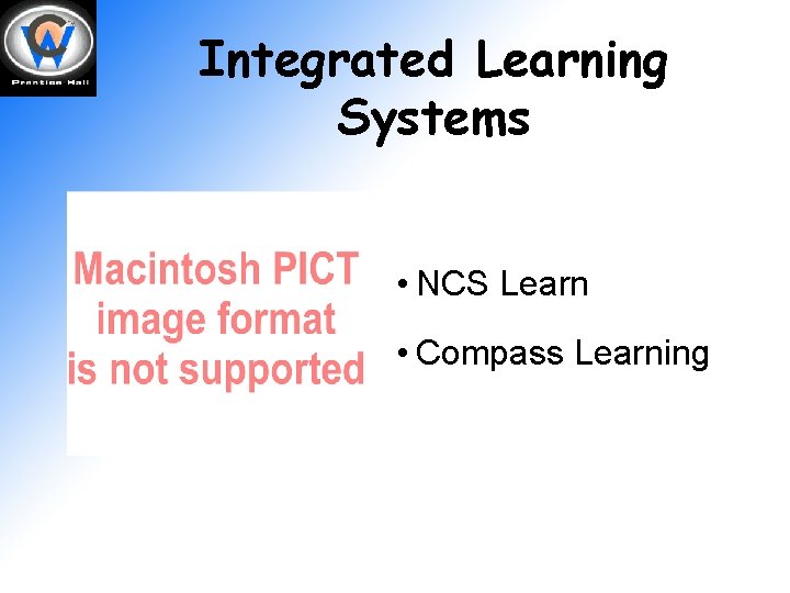 Integrated Learning Systems • NCS Learn • Compass Learning 