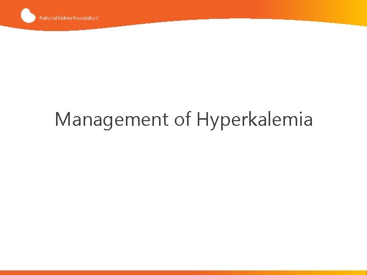 Management of Hyperkalemia 