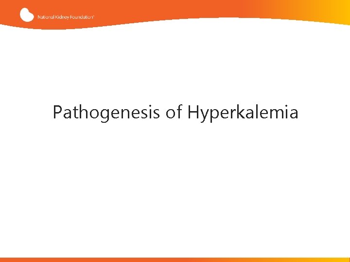 Pathogenesis of Hyperkalemia 
