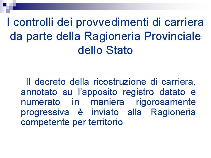 I controlli dei provvedimenti di carriera da parte della Ragioneria Provinciale dello Stato Il