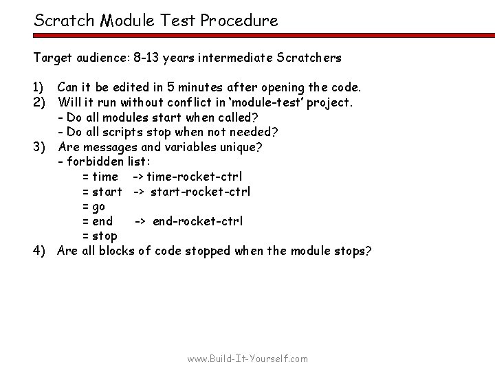 Scratch Module Test Procedure Target audience: 8 -13 years intermediate Scratchers 1) Can it